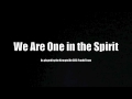 We Are One in the Spirit (Epic Version) 