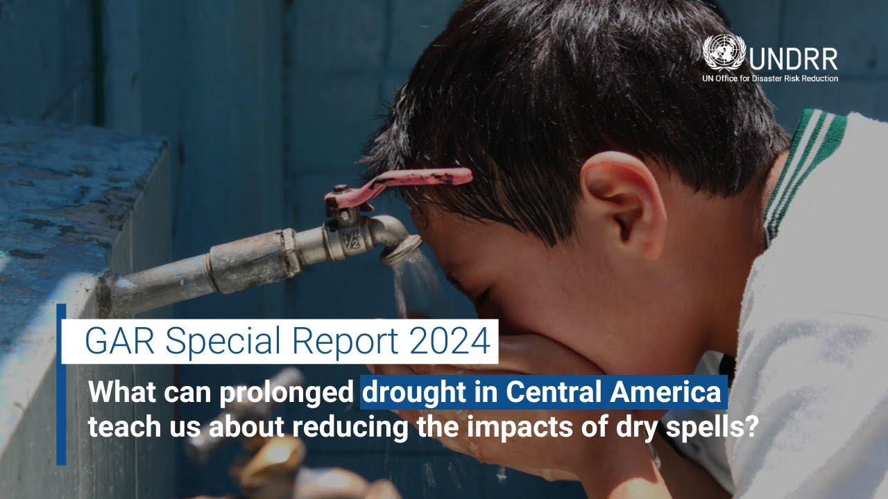 What can drought in Central America teach about reducing impacts of dry spells? | GAR 2024 | UNDRR