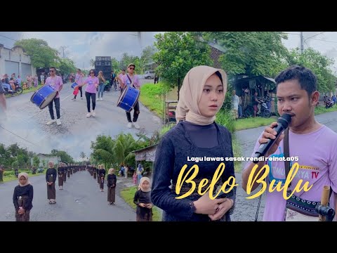LAGU SASAK LAWAS BELO BULU RENDI REINATA 05 EDISI NYONGKOLAN LENEK BARU