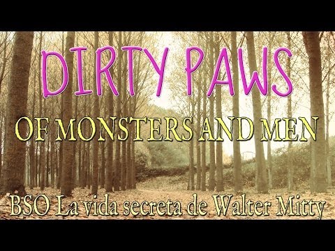 Dirty Paws - 怪物と男たちの (Dirty Paws - Of Monsters and Men (Versión de El Beso del Escorpión))