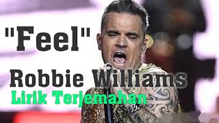 Download lagu Feel - Robbie Williams - Lyrics dan Terjemahan mp3