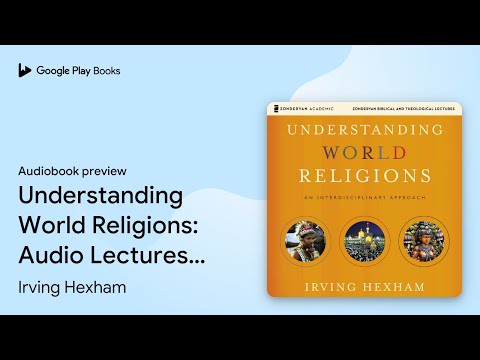 Understanding World Religions: Audio Lectures:… by Irving Hexham · Audiobook preview