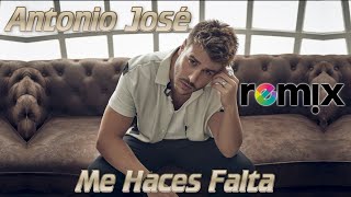 Antonio José &quot;Me Haces Falta&quot; Rumbaton Remix