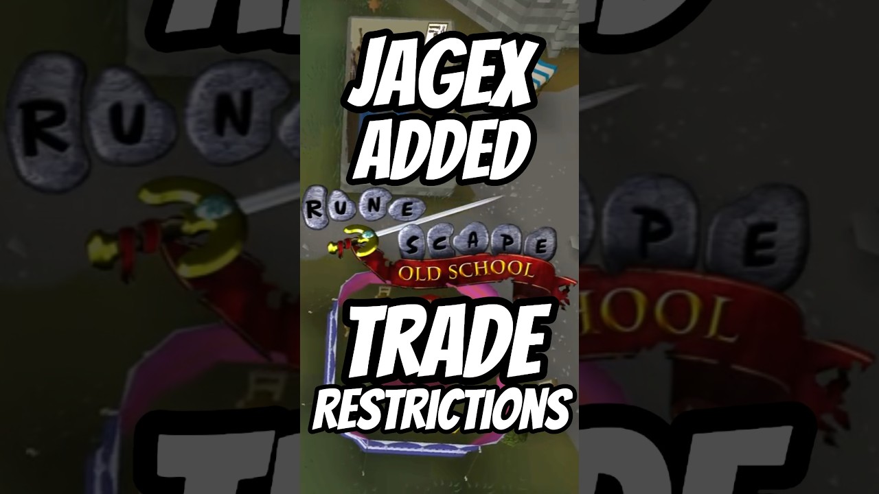 Jagex Added Trade Restrictions To Old School RuneScape?!