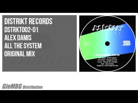 Alex Damis - All The System [Original Mix] DSTRKT002