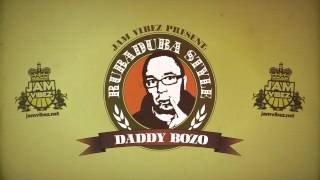 Daddy Bozo - Rubaduba Style (Jam Vibez 2012)