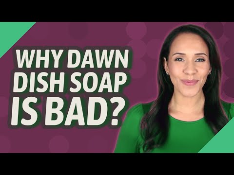 Why Dawn dish soap is bad?