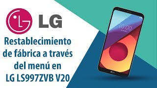 ¿Cómo restablecer datos de fábrica a través del menú en LG V20 LS997ZVB?