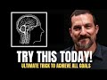 Neuroscientist: Visualization technique to achieve ALL your goals
