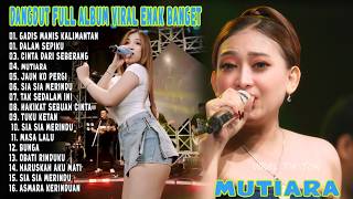 Download lagu GADIS MANIS KALIMANTAN, MUTIARA - FULL ALBUM DANGDUT KOPLO TERLARIS VIRAL 2026 mp3