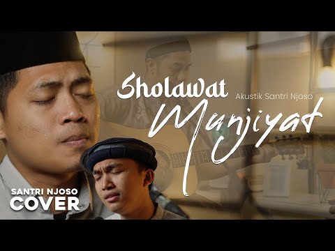 SHOLAWAT MUNJIYAT - COVER AKUSTIK SANTRI NJOSO | SHOLAWAT NABI VIRAL 2025