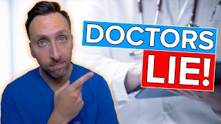 Why DOCTORS Lie