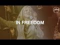 In Freedom - Hillsong Worship