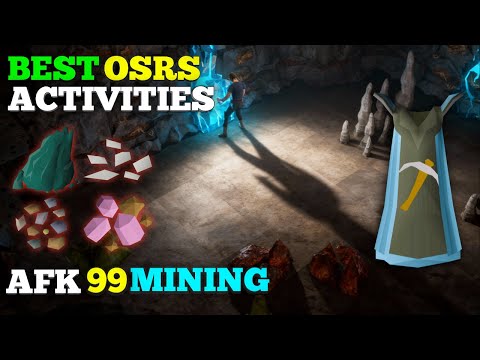 TOP 4 OSRS AFK Mining Activities for 99
