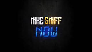 Mike Smiff - Now (Official Audio)