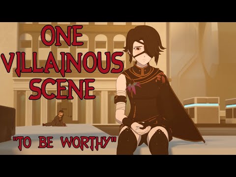 One Villainous Scene - "To Be Worthy" | RWBY Volume 8