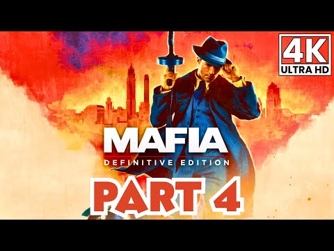 MAFIA DEFINITIVE EDITION Gameplay Walkthrough Part 4 [4K 60FPS] No Commentary