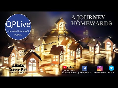 QPLive 13 12 20 – A Journey Homewards