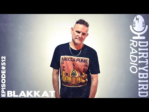 Dirtybird Radio 512 - Blakkat
