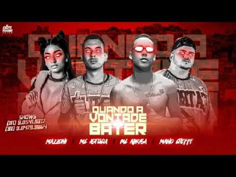 Mano Cheffe, MC Abrasa e MC Astúcia Feat. Mazzoni - QUANDO A VONTADE BATER