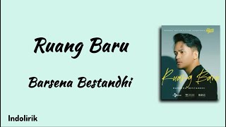 Download lagu Ruang Baru - Barsena Bestandhi | Lirik Lagu mp3