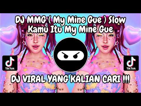 DJ MMG \MY MINE GUEH \ NAYKILLA || KAMU BUKAN MY MINE GUEH - VIRAL TIKTOK 2026 ‼️