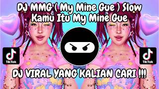 Download lagu DJ MMG 'MY MINE GUEH ' NAYKILLA || KAMU BUKAN MY MINE GUEH - VIRAL TIKTOK 2026 ‼️ mp3