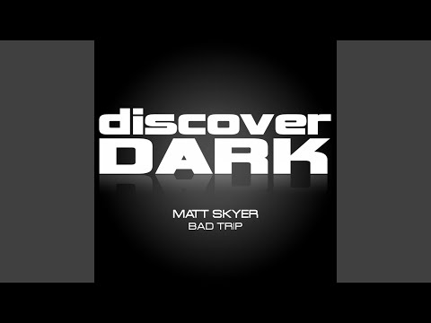 Bad Trip (Original Mix)