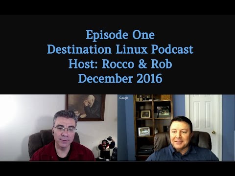 Destination Linux EP01 - The First Episode