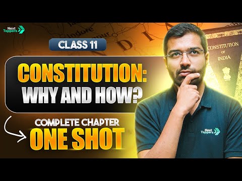 Constitution Why and How Class 11 in One Shot | Class 11th Political Science Chapter-1 | CBSE Exam