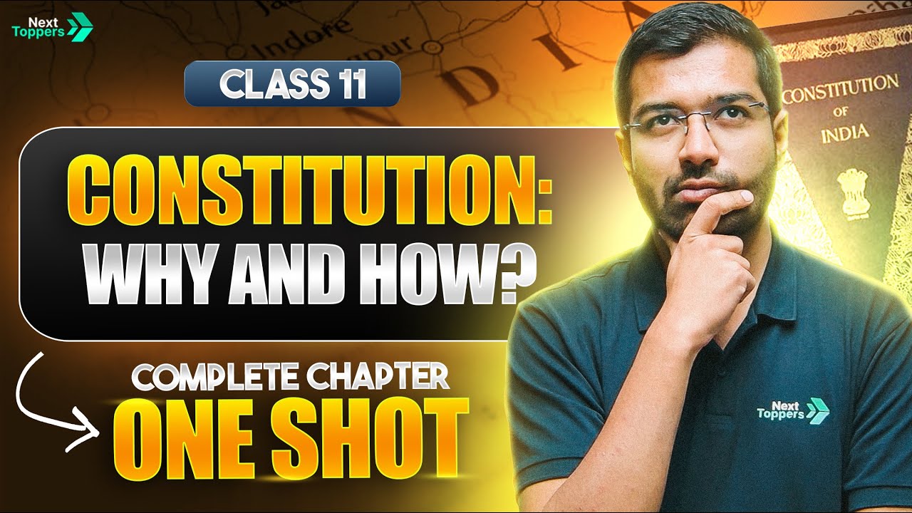 Constitution: Why and How? in One Shot | NCERT Class 11th Political Science Chapter-1 | CBSE 2024-25
