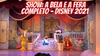 Teatro da Bela e a Fera Disney Hollywood Studios 2021 | Show Bela e a Fera Completo Disney