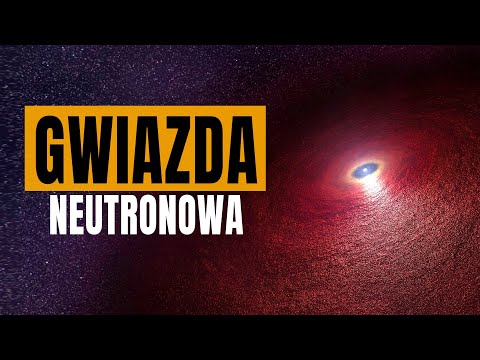 Gwiazda Neutronowa - Najbardziej "szalony" obiekt w kosmosie