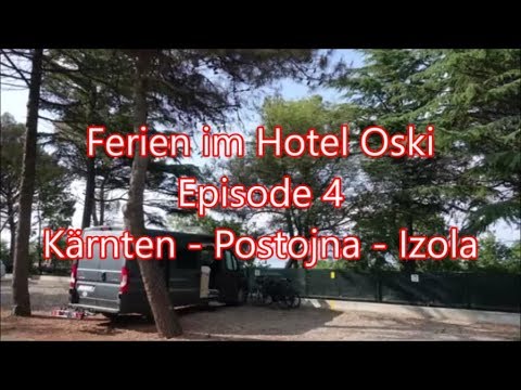 Ferien im Hotel Oski #4 - Kärnten - Loiblpass - Postojna - Izola/Sowenien