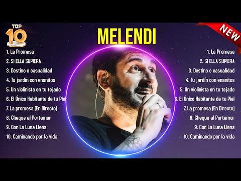 Las 10 mejores canciones de Melendi 2024
