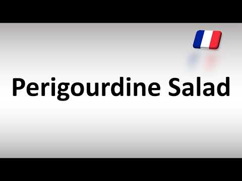 How to Pronounce Perigourdine Salad