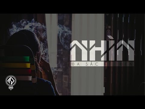 Nhìn - Đa Sắc ft Đen (Mixtape Sắc Đời) [Lyric Video]