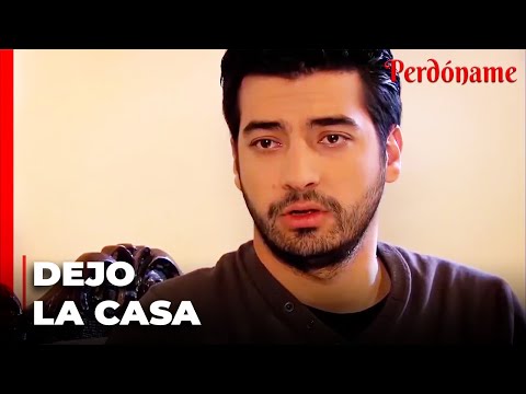 Kemal se fue de casa y se fue a Bahar - Perdóname