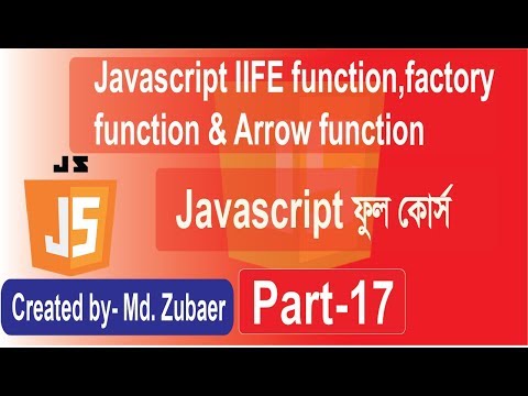Javascript Bangla Tutorial Javascript Iife Function Factory Function And Arrow Function Part 17