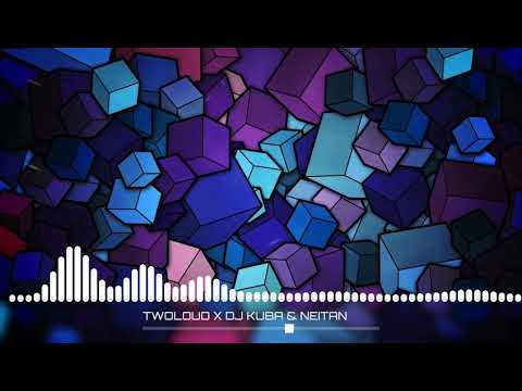 TWOLOUD X DJ KUBA & NEITAN - Mirror On The Wall