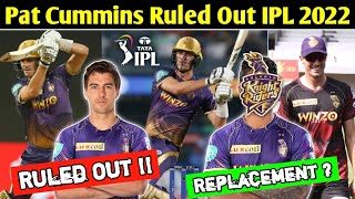 Pat Cummins Ruled Out IPL 2022 Due To Hip Injury | Pat Cummins Replacement 2022 | KKR News