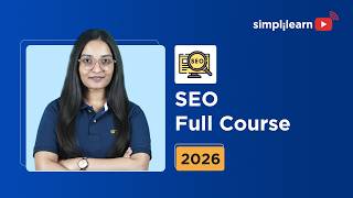 SEO Full Course 2026 [FREE] | SEO Tutorial For Beginners | Complete SEO Training | Simplilearn