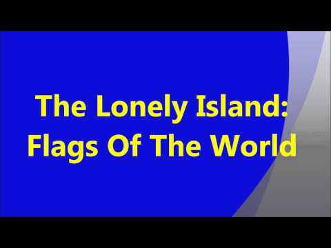Flags Of The World - The Lonely Island
