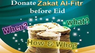 Zakat ul fitr I what to give I when & how to give I who to give ? Fast breaking zakah