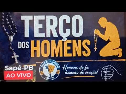 terço dos Homens  SAPÉ-PARAIBA