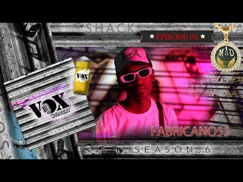The VOX Shack  - Fabricano53  ( S6 Episode 04 ) 2022