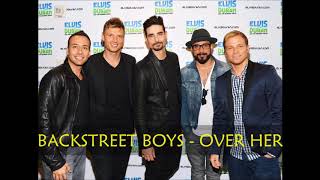 Backstreet Boys - Over Her