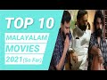 Top 10 Malayalam Movies of 2021 (So Far) | Best Malayalam Movies | Malayalam Movies 2021