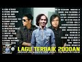 Download lagu KUMPULAN LAGU INDONESIA TAHUN 2000AN TERBAIK LAGU NOSTALGIA INDONESIA TAHUN 2000AN
