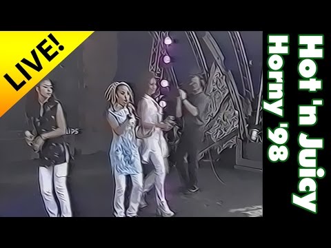 Hot 'n Juicy - Horny '98 (live at Planet of Pop & Dance '98)